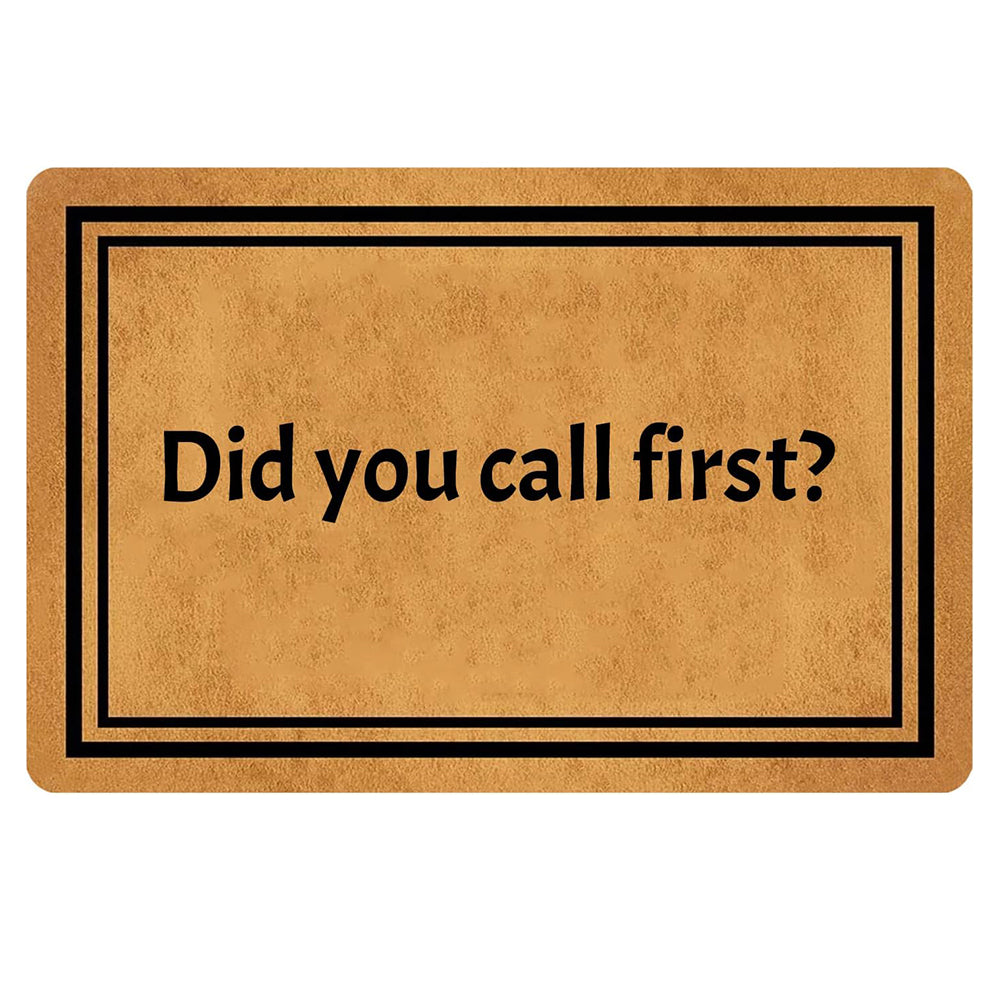 Did You Call First Front Door Mat Welcome Home Room Indoor Outdoor Entrance Decor Rug