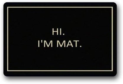 Rubber Novelty Design Custom Hi I'm Mat Indoor Outdoor Doormat Carpet 18 x 30 inch