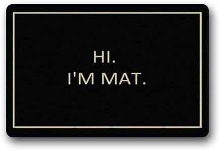 Bath mat Custom Hi I'm Mat Indoor Outdoor Home Decorative Doormat 18x 30inch