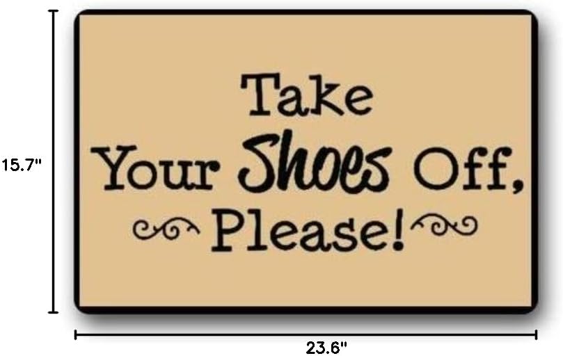 Doormat Custom Washable Door Mat Please Take Your Shoes Off Indoor Outdoor Rubber Carpet 15.7X 23.6inch