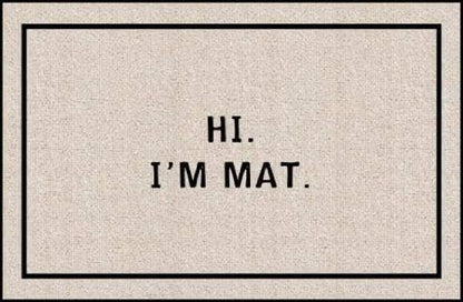 Hi I Am Mat Outdoor Indoor Doormat Mat Rubber Rug Carpet 15.7X 23.6inch