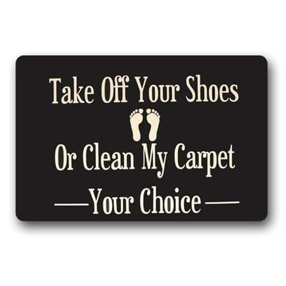 Doormat Custom Washable Door Mat Take Off Your Shoes Or Clean My Carpet Indoor Outdoor Rubber Rug 15.7X 23.6inch