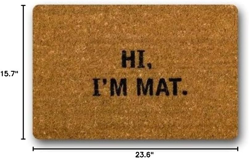 Hi I'm Mat Custom Doormat Indoor Outdoor Rubber Carpet 15.7X 23.6inch