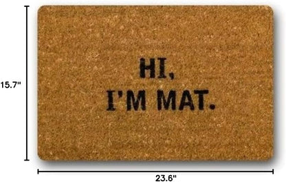 Hi I'm Mat Custom Doormat Indoor Outdoor Rubber Carpet 15.7X 23.6inch