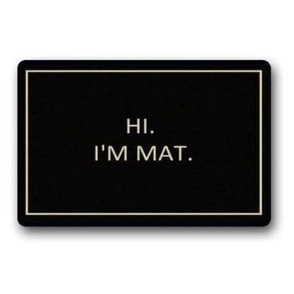 Custom Hi I'm Mat Indoor Outdoor Home Decorative Doormat 15.7X 23.6inch